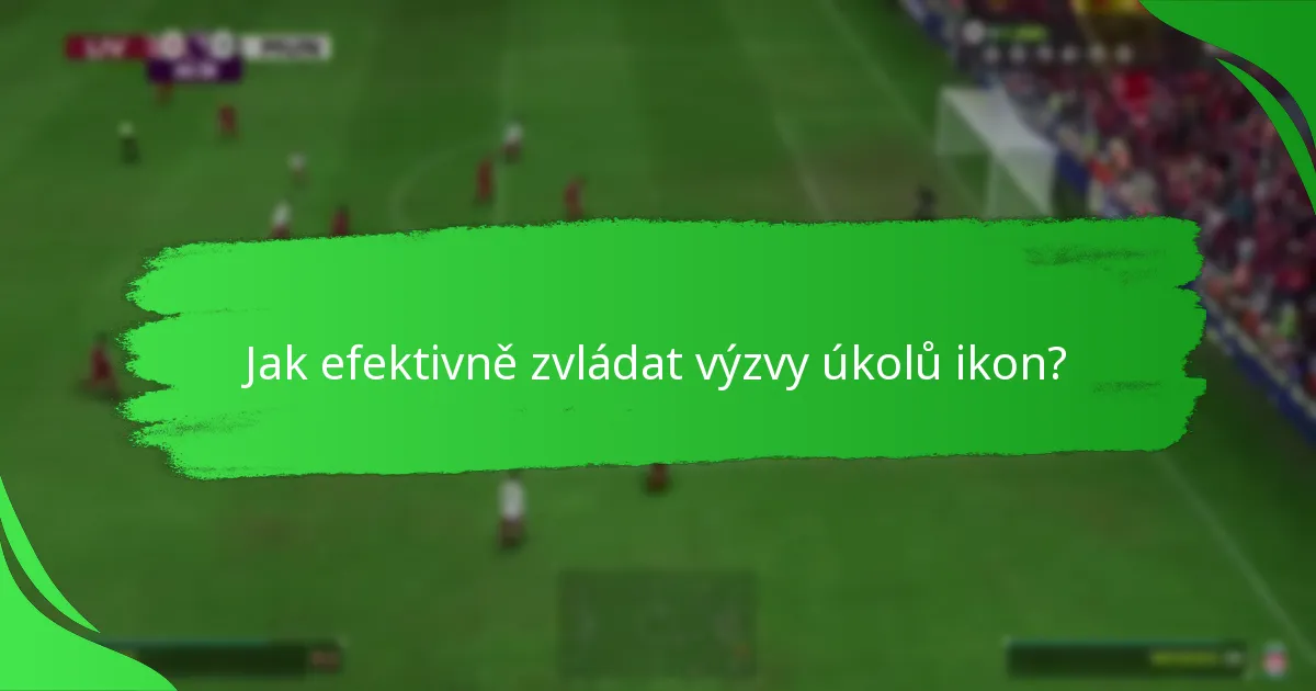Jaké odměny jsou spojeny s úkoly ikon?