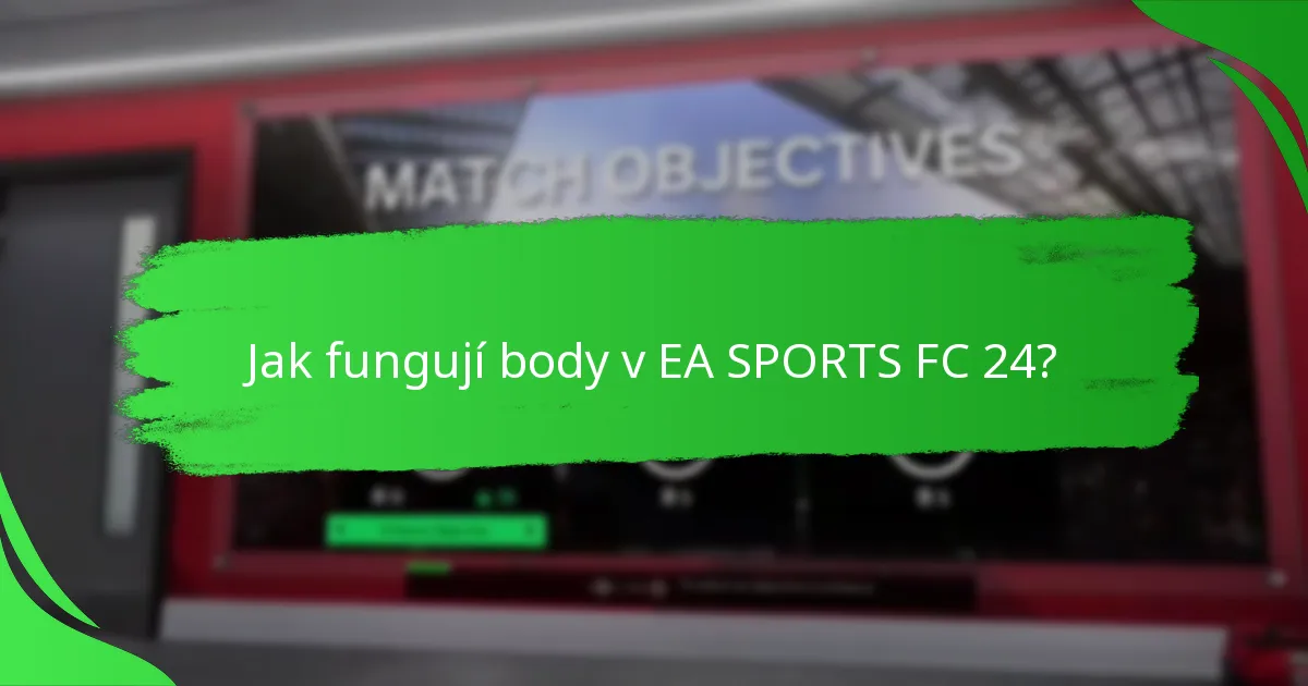 Jak fungují body v EA SPORTS FC 24?