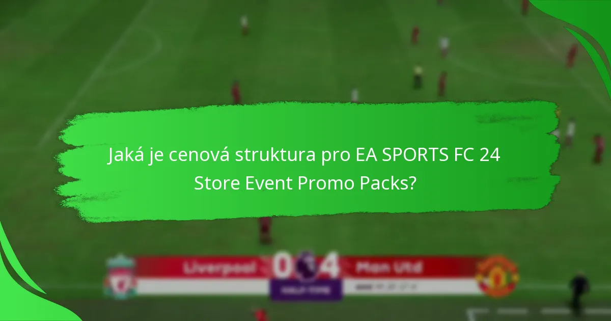 Jaké obsahy mohou hráči očekávat v EA SPORTS FC 24 Store Event Promo Packs?