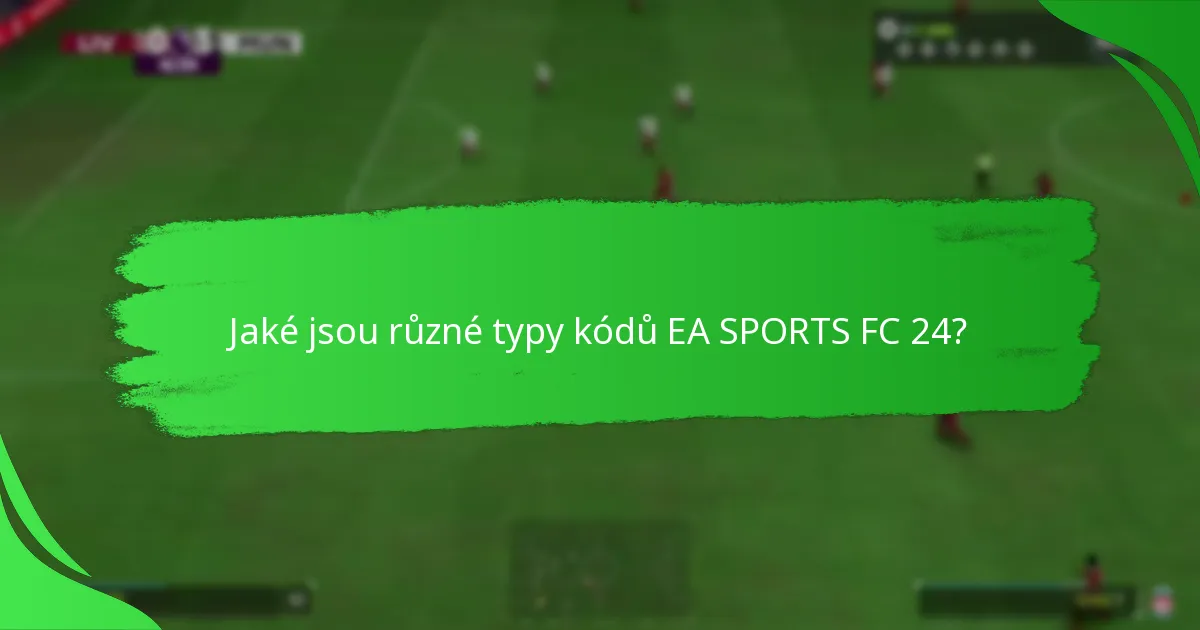 Jak uplatnit kódy EA SPORTS FC 24 na různých platformách?