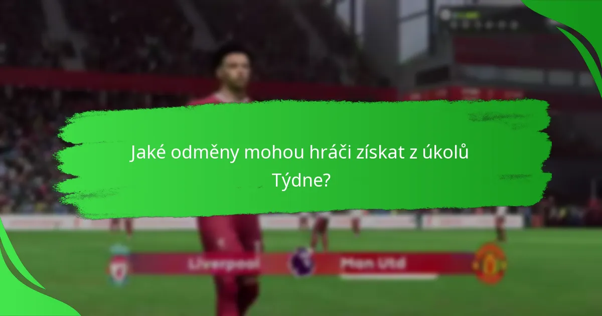 Jak dokončit úkoly Týdne?
