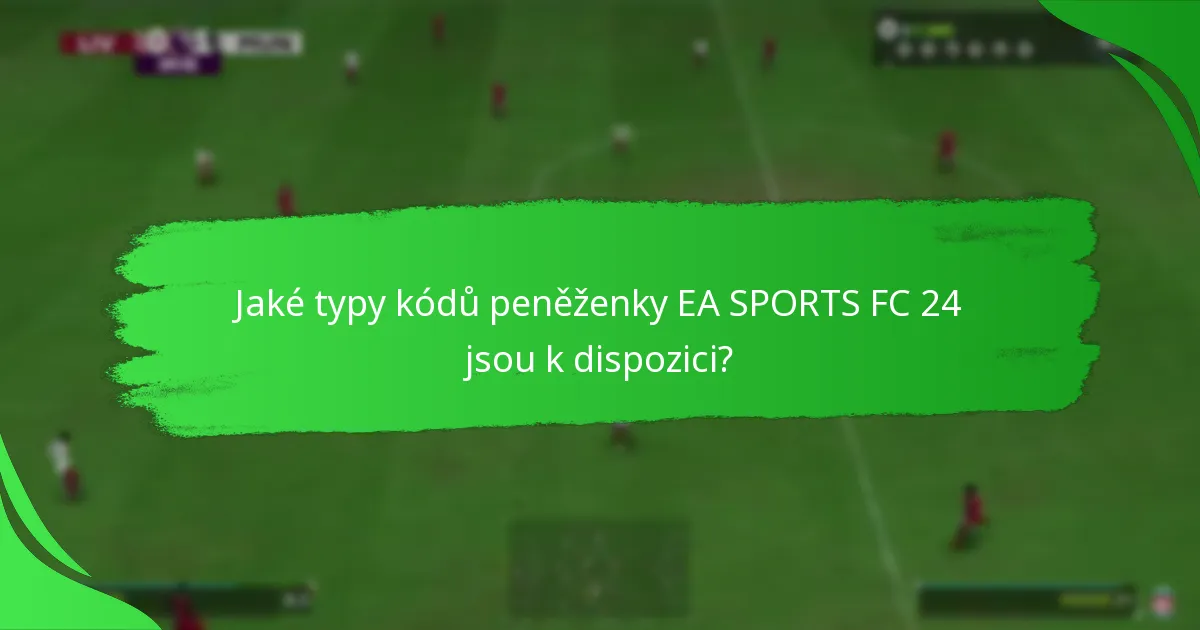 Na kterých platformách jsou podporovány kódy peněženky EA SPORTS FC 24?