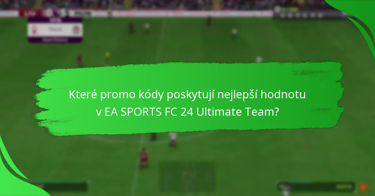 Kde mohu najít informace komunity o promo kódech EA SPORTS FC 24?